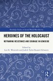 Heroines of the Holocaust (eBook, PDF)