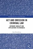 Act and Omission in Criminal Law (eBook, ePUB) Act and Omission in Criminal Law (eBook, ePUB)