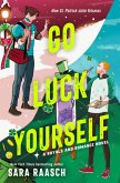 Go Luck Yourself (eBook, ePUB) Go Luck Yourself (eBook, ePUB)