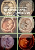 3D-Sonographie in der pränatalen Diagnostik (eBook, PDF) 3D-Sonographie in der pränatalen Diagnostik (eBook, PDF)