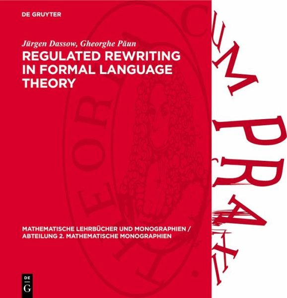 Regulated Rewriting in Formal Language Theory (eBook, PDF) Regulated Rewriting in Formal Language Theory (eBook, PDF)