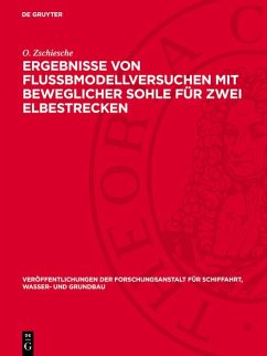 Cover Ergebnisse von Flußbmodellversuchen mit beweglicher Sohle für zwei Elbestrecken (eBook, PDF)