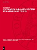 Stiftungen und Vorschriften für assyrische Tempel (eBook, PDF)