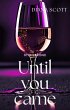 Until you come (Stonebridge, #3)... - Bild 1