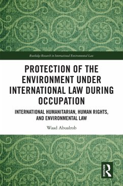Cover Protection of the Environment under International Law during Occupation (eBook, ePUB)