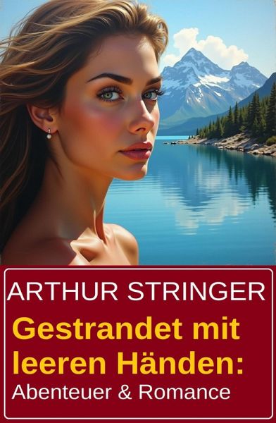 Gestrandet mit leeren Händen: Abenteuer & Romance (eBook, ePUB)