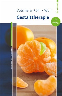 Gestalttherapie (eBook, PDF) - Votsmeier-Röhr, Achim; Wulf, Rosemarie