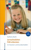 Lernschwächen früh erkennen im Vorschul- und Grundschulalter (eBook, PDF) Lernschwächen früh erkennen im Vorschul- und Grundschulalter (eBook, PDF)