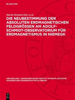 Cover Die Neubestimmung der absoluten erdmagnetischen Feldgrößen am Adolf-Schmidt-Observatorium für Erdmagnetismus in Niemegk (eBook, PDF)
