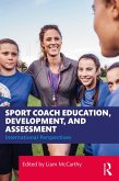 Sport Coach Education, Development, and Assessment (eBook, ePUB) Sport Coach Education, Development, and Assessment (eBook, ePUB)