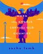 When the Angels Left the Old Country... - Bild 1