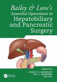 Bailey & Love's Essential Operations in Hepatobiliary and Pancreatic Surgery (eBook, ePUB) Bailey & Love's Essential Operations in Hepatobiliary and Pancreatic Surgery (eBook, ePUB)