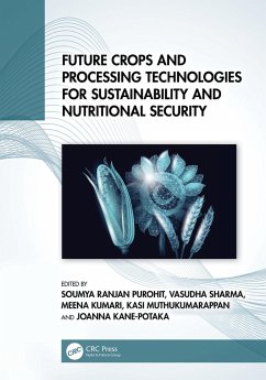 Future Crops and Processing Technologies for Sustainability and Nutritional Security (eBook, PDF)