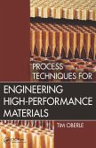 Process Techniques for Engineering High-Performance Materials (eBook, ePUB)
