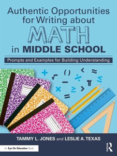 Authentic Opportunities for Writing about Math in Middle School (eBook, PDF) - Jones, Tammy L.; Texas, Leslie A.