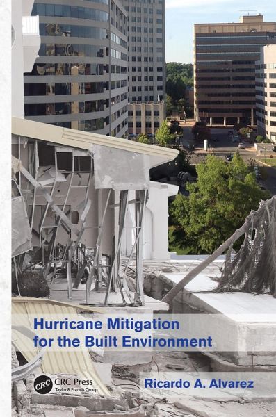 Hurricane Mitigation for the Built Environment (eBook, ePUB) Hurricane Mitigation for the Built Environment (eBook, ePUB)