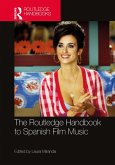 The Routledge Handbook to Spanish Film Music (eBook, ePUB)