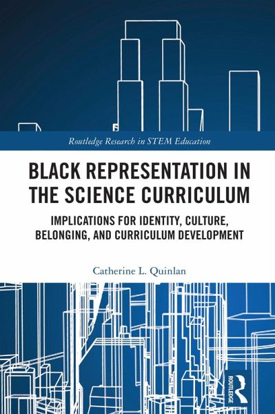 Black Representation in the Science Curriculum (eBook, ePUB) Black Representation in the Science Curriculum (eBook, ePUB)