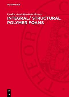 Integral/ Structural Polymer Foams (eBook, PDF) - Shutov, Fyodor Anatoljevitsch