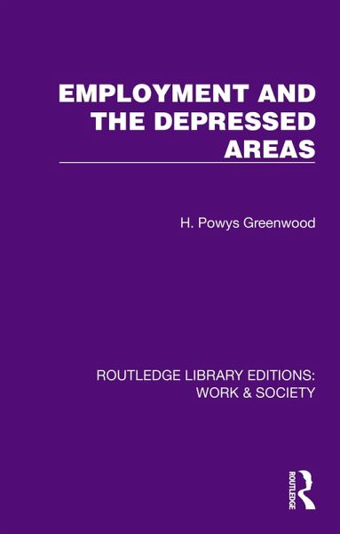 Employment and the Depressed Areas (eBook, ePUB) Employment and the Depressed Areas (eBook, ePUB)
