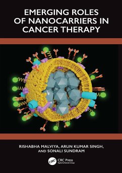 Emerging Roles of Nanocarrier in Cancer Therapy (eBook, PDF) - Malviya, Rishabha; Singh, Arun Kumar; Sundram, Sonali