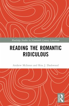 Reading the Romantic Ridiculous (eBook, ePUB) - McInnes, Andrew; Dashwood, Rita J.