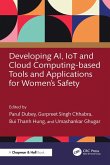 Developing AI, IoT and Cloud Computing-based Tools and Applications for Women's Safety (eBook, PDF)