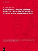 Berliner Symposion über Fragen der Carcinogenese vom 11. bis 16. Dezember 1959 (eBook, PDF)