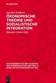 Ökonomische Theorie und sozialistische Integration (eBook, PDF)