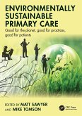 Environmentally Sustainable Primary Care (eBook, PDF) Environmentally Sustainable Primary Care (eBook, PDF)