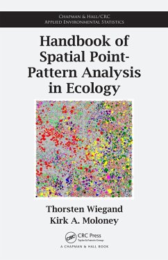 Handbook of Spatial Point-Pattern Analysis in Ecology (eBook, ePUB) - Wiegand, Thorsten; Moloney, Kirk A.