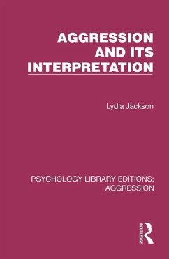 Aggression and its Interpretation (eBook, ePUB) - Jackson, Lydia