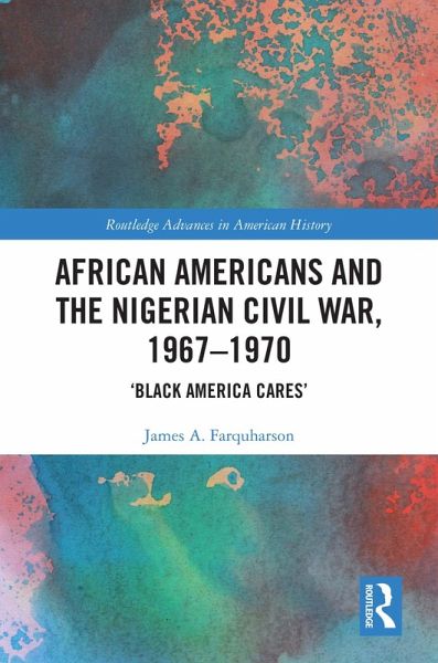 African Americans and the Nigerian Civil War, 1967-1970 (eBook, ePUB)