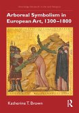 Arboreal Symbolism in European Art, 1300-1800 (eBook, ePUB) Arboreal Symbolism in European Art, 1300-1800 (eBook, ePUB)