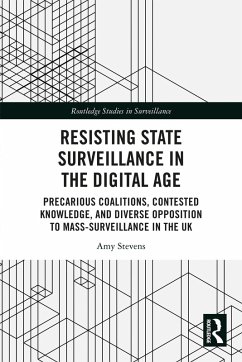 Resisting State Surveillance in the Digital Age (eBook, PDF) - Stevens, Amy