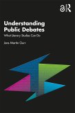 Understanding Public Debates (eBook, PDF) Understanding Public Debates (eBook, PDF)