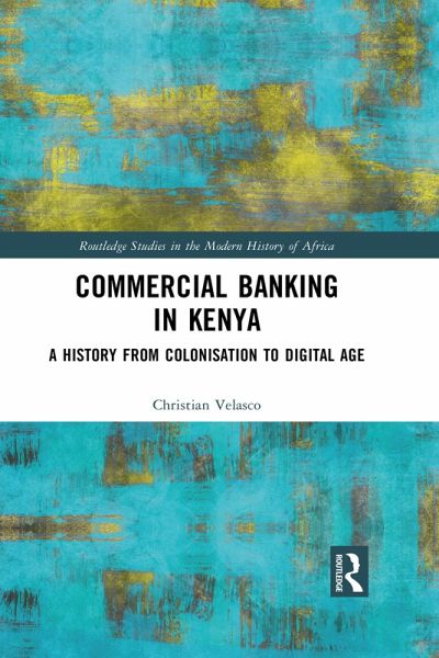Commercial Banking in Kenya (eBook, PDF) Commercial Banking in Kenya (eBook, PDF)