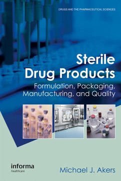 Sterile Drug Products (eBook, ePUB) - Akers, Michael J. Sterile Drug Products (eBook, ePUB) - Akers, Michael J.