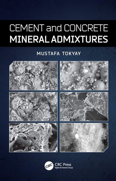 Cement and Concrete Mineral Admixtures (eBook, ePUB) Cement and Concrete Mineral Admixtures (eBook, ePUB)