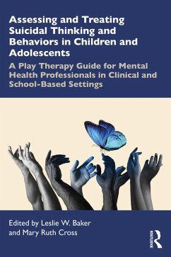 Assessing and Treating Suicidal Thinking and Behaviors in Children and Adolescents (eBook, ePUB)