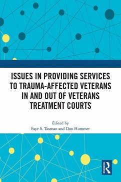 Issues in Providing Services to Trauma-Affected Veterans In and Out of Veterans Treatment Courts (eBook, ePUB)