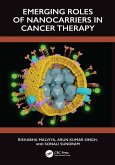 Emerging Roles of Nanocarrier in Cancer Therapy (eBook, ePUB) Emerging Roles of Nanocarrier in Cancer Therapy (eBook, ePUB)