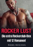 Rocker Lust. Die extra Rockerclub-Box mit 12 Romanen! (eBook, ePUB) Rocker Lust. Die extra Rockerclub-Box mit 12 Romanen! (eBook, ePUB)