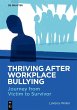 Thriving After Workplace Bullying... - Bild 1
