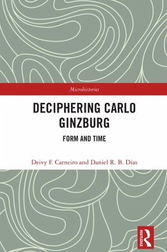 Deciphering Carlo Ginzburg (eBook, ePUB) - Carneiro, Deivy F.; Dias, Daniel R. B.