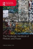The Routledge Handbook of Rhetoric and Power (eBook, ePUB)