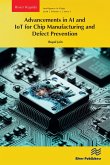 Advancements in AI and IoT for Chip Manufacturing and Defect Prevention (eBook, PDF) Advancements in AI and IoT for Chip Manufacturing and Defect Prevention (eBook, PDF)