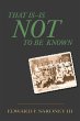 That Is-Is Not To Be Known (eBook, ePUB) - Bild 1