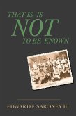 That Is-Is Not To Be Known (eBook, ePUB)