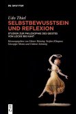Selbstbewusstsein und Reflexion (eBook, PDF) Selbstbewusstsein und Reflexion (eBook, PDF)